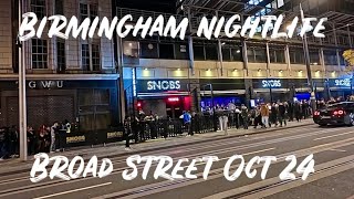 Birmingham Nightlife  Broad Street Best Bars Snobs Heidi’s  Saturday Night October 2024 [upl. by Cottrell242]