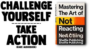 MASTER THE ART OF NOT REACTING  AUDIOBOOK [upl. by Schwing]