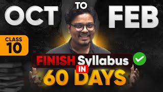 Class 10  Finish Full Syllabus in 60 DAYS  Score 95 🔥🔥  October  Februrary [upl. by Nosnehpets398]