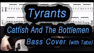 Catfish And The Bottlemen  Tyrants Bass cover with tabs 052 [upl. by Dhaf375]