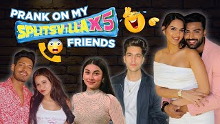 Pranking My Splitsvilla Squad Laksh Unnati Akriti Digvijay Harsh amp Rushali’s Hilarious Reactions [upl. by Needan]