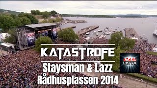 Katastrofe  Staysman amp Lazz  Medley  VGlista 2014  Rådhusplassen  Oslo [upl. by Gascony]