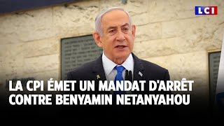 La CPI émet un mandat darrêt contre Benyamin Netanyahou｜LCI [upl. by Asik]