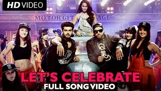 Lets Celebrate Video Song  Tevar  Arjun Kapoor Sonakshi Sinha Imran Khan [upl. by Fisch]