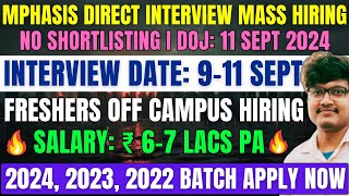 Mphasis Direct Interview Urgent Hiring  Batch 20242022  Interview Date 911 Sept  DOJ 11 Sept [upl. by Ayahsal]