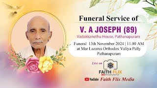 V A JOSEPH 89  FUNERAL SERVICE  VADAKKANETHU HOUSE  PATHANAPURAM  LIVE [upl. by Consolata419]