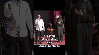 Kjo dynja Armendi Merita live alhamdulilah [upl. by Aitra]