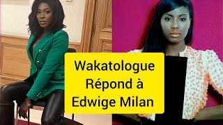 wakatologue répond à Edwige Milan [upl. by Renwick573]