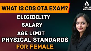 What is CDS OTA Exam  Eligibility Salary Age Limit amp Physical Standards For Female [upl. by Ennovahc]