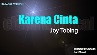 Joy Tobing  Karena Cinta  Karaoke Lirik [upl. by Imer796]