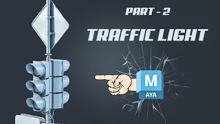 Modeling Traffic Light Step by Step in Maya  Part 2 [upl. by Nairbal941]