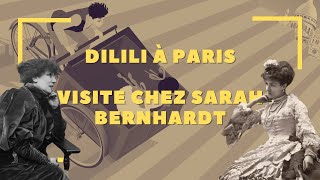 DILILI A PARIS  🦚 EP1 Sarah Bernhardt 🦚 [upl. by Onaled]