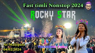 Nonstop Fast Timli 2024 😍 Rocky star band Nonstop timli 2024 At Maljipara 04022024 [upl. by Anahoj]