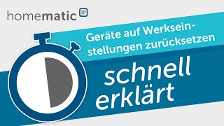 Homematic IP  Geräte auf Werkseinstelllungen zurücksetzten [upl. by Pillihp]