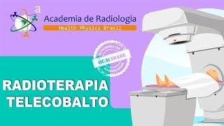 TELECOBALTO  RADIOTERAPIA POR ACADEMIA DE RADIOLOGIA [upl. by Nolek]