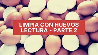 LIMPIA CON HUEVOS  INTERPRETACIÓN  SIGNIFICADOS  CONSAGRACIÓN  PARTE 2 [upl. by Beauregard]