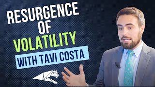 Resurgence of Volatility Tavi Costa [upl. by Obadias]