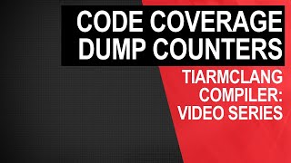 tiarmclang compiler code coverage dump counters [upl. by Eniamej432]