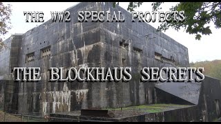 WW2 SPECIAL PROJECTS THE BLOCKHAUS HIDDEN SECRETS [upl. by Mick]