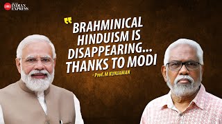 The present Brahminism is without Brahmins  M Kunjaman  Narendra Modi  Interview  TNIE Kerala [upl. by Lorien835]