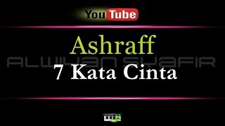 Karaoke Ashraff  7 Kata Cinta [upl. by Eednus]