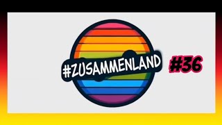 Zusammenland🌈36 2024 [upl. by Anecusa]