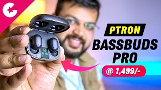 pTron Bassbuds Pro Review  Best TWS Under Rs1500 [upl. by Sebastian]