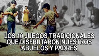 Los 10 Juegos tradicionales que disfrutaron nuestros abuelos y padres [upl. by Lina]