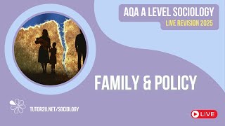 FAMILY amp POLICY  AQA ALEVEL SOCIOLOGY LIVE REVISION FOR 2025 [upl. by Ydaf]