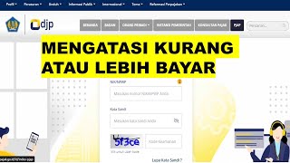 Mengatasi Kurang Bayar atau Lebih Bayar pada DJP online [upl. by Rabelais]