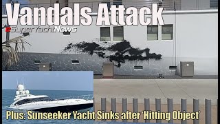 Vandals Attack Superyacht in Spain  Boat Crash at Monaco GP  SY News Ep334 [upl. by Meras]