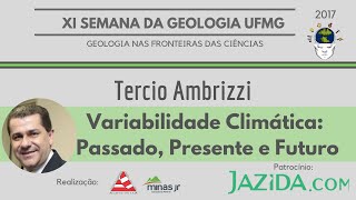 Tercio Ambrizzi Variabilidade Climática Passado Presente e Futuro [upl. by Norri]