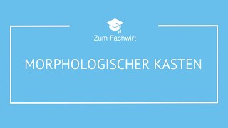 Morphologischer Kasten [upl. by Adnoyek81]