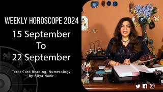 Weekly Horoscope 2024  15 September 22 September  Ye Hafta Kaisa rahe ga [upl. by Ateiluj]