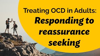 Treating OCD in Adults Rogers expert explains how to respond to reassurance seeking [upl. by Gregor]