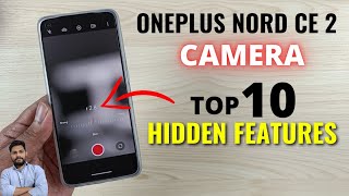 OnePlus Nord CE 2 5G  Camera Top 10 Hidden Features [upl. by Aivila]