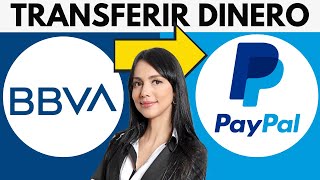 Como Transferir Dinero de Bbva a PayPal 2024 [upl. by Aloivaf]