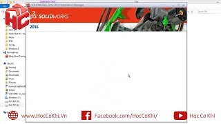 hoccokhi Sửa lỗi màn hình trắng khi cài đặt SolidWorks  Error setup Solidworks  Lỗi cài đặt [upl. by Anelrats]