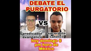 Debate El Purgatorio  Apologista Cristiano vs Sacerdote Católico [upl. by Zamora]