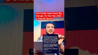 ICAI EXAM department Big Changes CA final Nov 2024 amp Onwards Exams [upl. by Aicekat]