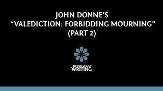 Explanation of John Donnes quotValediction Forbidding Mourningquot Part 23 [upl. by Lanna471]