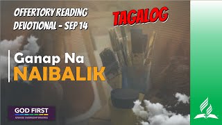 TAGALOG OFFERTORY READING  SEP 14 GANAP NA NAIBALIK [upl. by Gaivn]