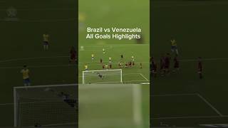 Brazil vs Venezuela। All goals highlights। brazil football [upl. by Geraud]