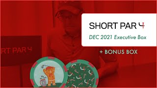 Short Par 4  Executive Box Unboxing December 2021 BONUS Box [upl. by Rayford]