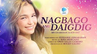 quotNagbago ang Daigdigquot by Zephanie Dimaranan  My Guardian Alien OST Lyric Video [upl. by Ayle58]