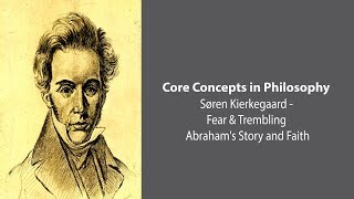 Søren Kierkegaard  Abrahams Story and Faith  Philosophy Core Concepts [upl. by Plotkin]