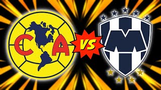 AMÉRICA VS MONTERREY 🟡LA PREVIA 🔵 LIGA MX [upl. by Rudiger]