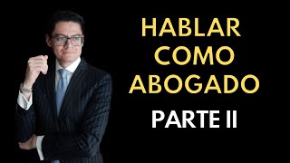 HABLA COMO ABOGADO PARTE II [upl. by Perdita]