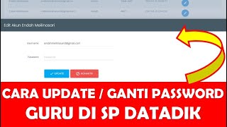 CARA UPDATE GANTI ATAU RESET PASSWORD GURU  PTK  DI SP DATADIK PADA DAPODIK 2022 [upl. by Aerdnahc854]