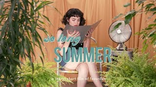 So Long Summer • A Favorites Video [upl. by Nosnar817]